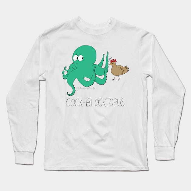 Cock-blocktopus Long Sleeve T-Shirt by Annabelle Lee Designs